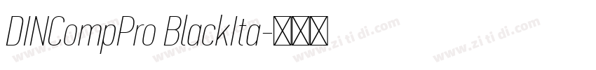 DINCompPro BlackIta字体转换